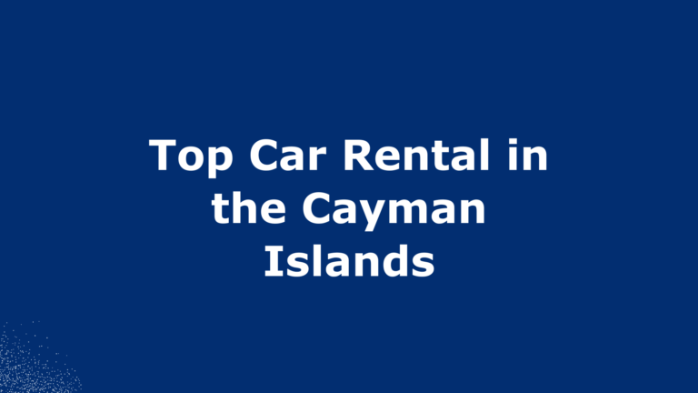 Best Car Rental in the Cayman Islands